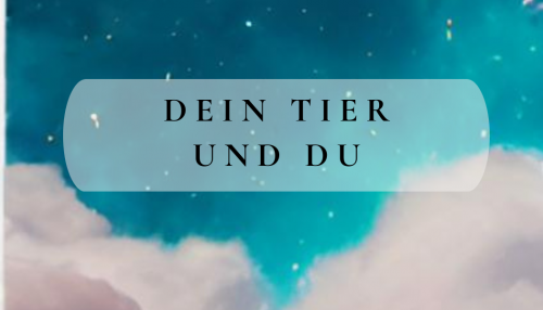 Dein Tier und Du